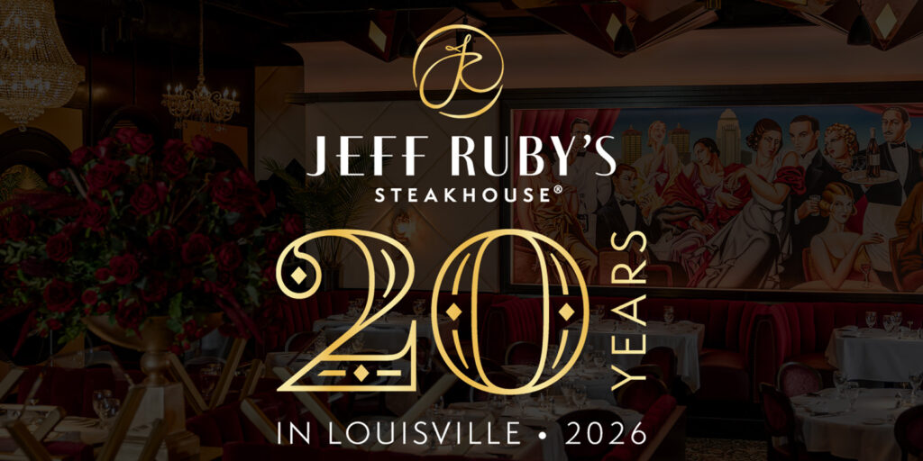 Jeff Ruby's Steakhouse Louisville 20 Year Anniversary